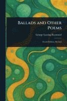 bokomslag Ballads and Other Poems