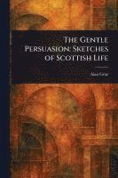 The Gentle Persuasion 1