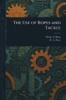 The Use of Ropes and Tackle 1