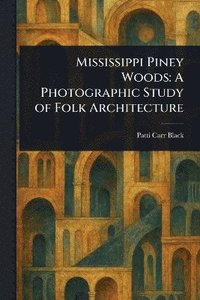 bokomslag Mississippi Piney Woods