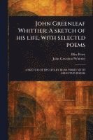 bokomslag John Greenleaf Whittier