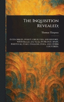 bokomslag Inquisition Revealed;