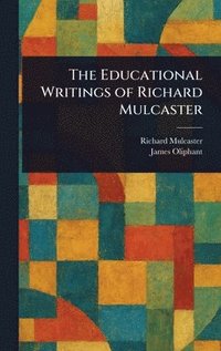 bokomslag Educational Writings of Richard Mulcaster