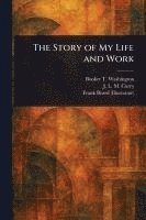 The Story of My Life and Work 1