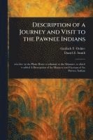 bokomslag Description of a Journey and Visit to the Pawnee Indians