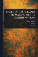 bokomslag Isabel of Castile and the Making of the Spanish Nation