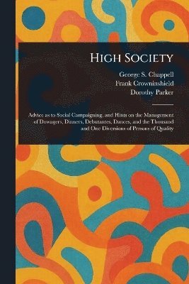George S (George Shepard) Chappell, Frank Crowninshield, Dorothy Parker - High Society, Häftad