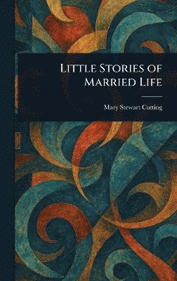 bokomslag Little Stories of Married Life