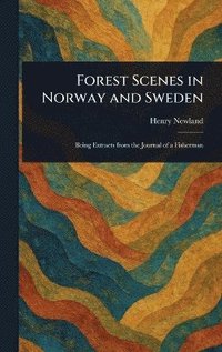 bokomslag Forest Scenes in Norway and Sweden