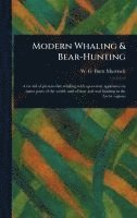 Modern Whaling & Bear-Hunting 1