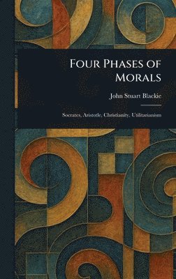 bokomslag Four Phases of Morals