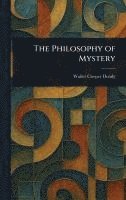 bokomslag Philosophy of Mystery