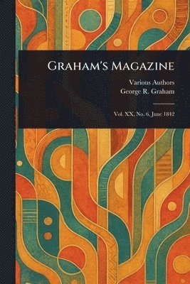 Various, George R Graham - Graham's Magazine, Häftad