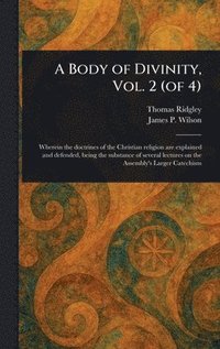 bokomslag Body of Divinity, Vol. 2 (of 4)