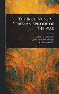 bokomslag Irish Nuns at Ypres