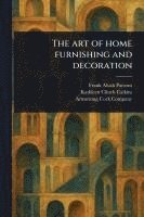 bokomslag Art of Home Furnishing and Decoration