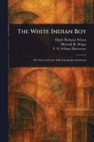 bokomslag White Indian Boy