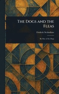 bokomslag Dogs and the Fleas
