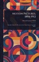 bokomslag Motion Pictures, 1894-1912