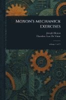bokomslag Moxon's Mechanick Exercises