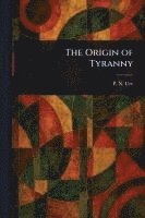 bokomslag The Origin of Tyranny