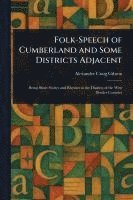 Folk-Speech of Cumberland and Some Districts Adjacent 1
