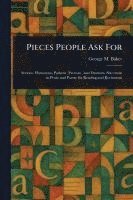 bokomslag Pieces People Ask For