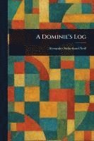 bokomslag A Dominie's Log