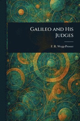 bokomslag Galileo and His Judges