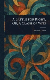 bokomslag Battle for Right; Or, A Clash of Wits