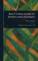 bokomslag Baily's Magazine of Sports and Pastimes