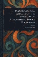bokomslag Psychological Aspects of the Problem of Atmospheric Smoke Pollution