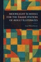 bokomslag Moonlight Schools for the Emancipation of Adult Illiterates