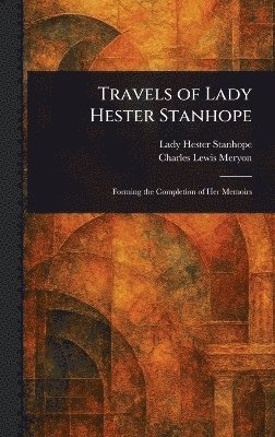 bokomslag Travels of Lady Hester Stanhope