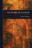 bokomslag The Story of a Lover