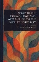 bokomslag Songs of the Common Day, and, Ave!