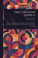 First Theater in America 1