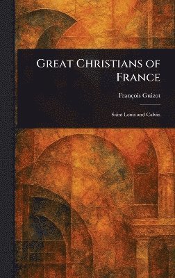 bokomslag Great Christians of France