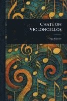 bokomslag Chats on Violoncellos