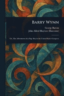George Barton, John Alfred Huybers - Barry Wynn, Häftad