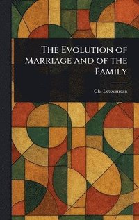 bokomslag Evolution of Marriage and of the Family