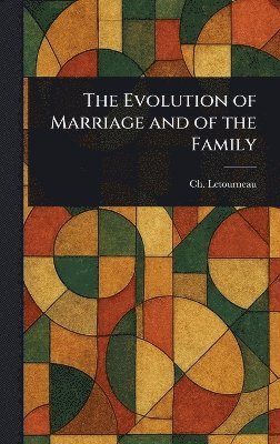 bokomslag Evolution of Marriage and of the Family