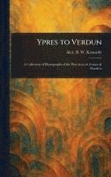 Ypres to Verdun 1