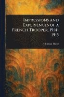 bokomslag Impressions and Experiences of a French Trooper, 1914-1915