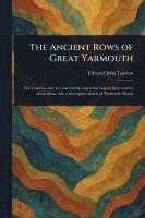 bokomslag Ancient Rows of Great Yarmouth