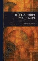 bokomslag Life of John Worth Kern