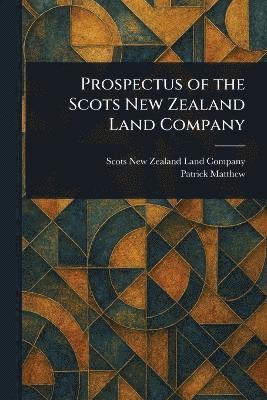 Prospectus of the Scots New Zealand Land Company 1