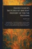 David Cusick - David Cusick's Sketches of Ancient History of the Six Nations, Häftad