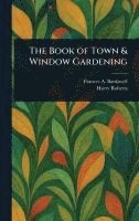 bokomslag Book of Town & Window Gardening