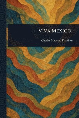 Viva Mexico! 1